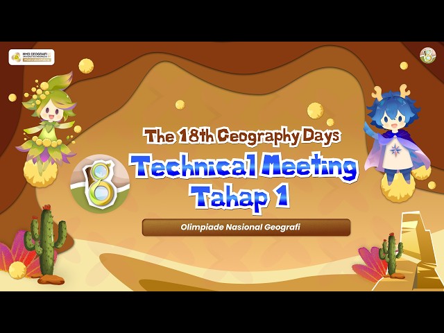 [ LIVE STREAMING ] Technical Meeting Olimpiade Nasional Geografi The 18th G-Days