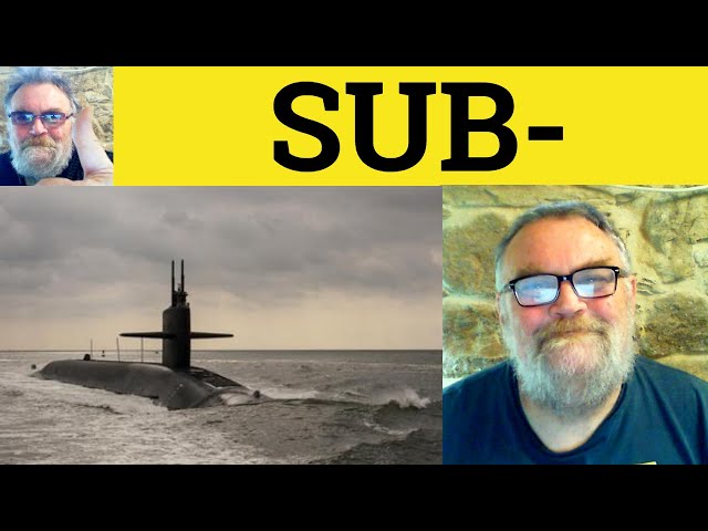 😎 Sub- Prefix Meaning - The Prefix Sub Defined - Sub- Definition - Sub Examples - Submarine  Subway