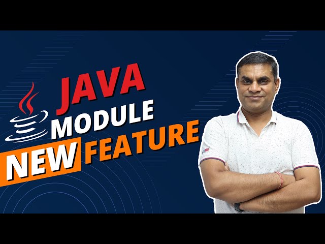 Java Module New Feature - Manish Bhatia | CodeSquadz