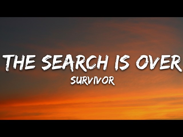 Survivor - The Search Is Over (Lyrics)