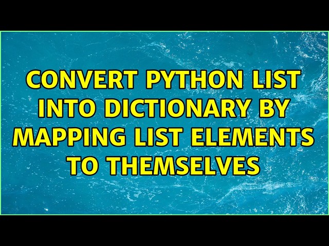 Convert python list into dictionary by mapping list elements to themselves (4 Solutions!!)