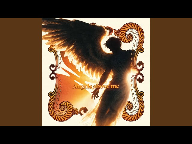 Angels Above Me