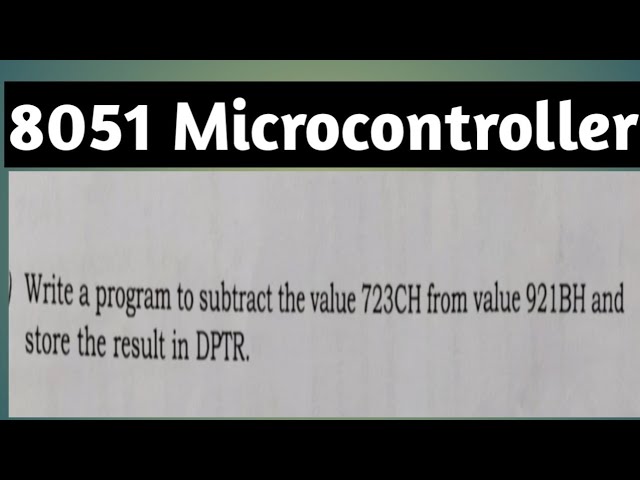 || Subtraction Programs in 8051 Microcontroller in Telugu || diploma || ECE ||