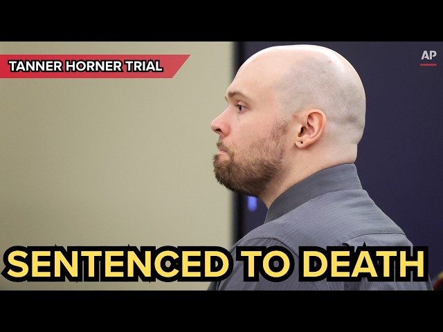 Tanner Horner sentenced to death for murder of Athena Strand