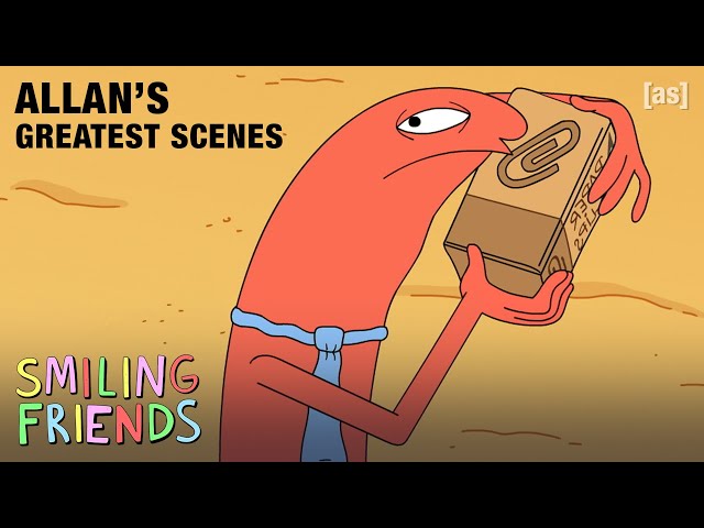 Allan's Greatest Scenes | Smiling Friends | adult swim