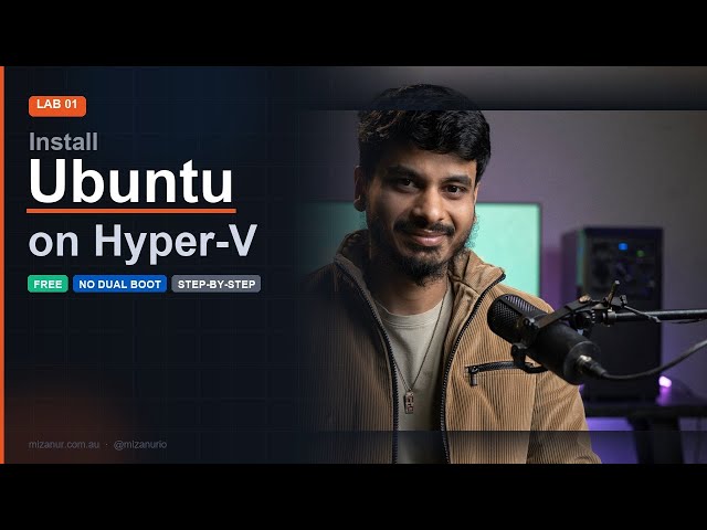 Lab 01 — Install Ubuntu on Hyper-V | Home Lab Series