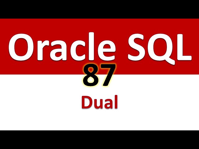 Oracle SQL Developer Tutorial For Beginners   87   Dual