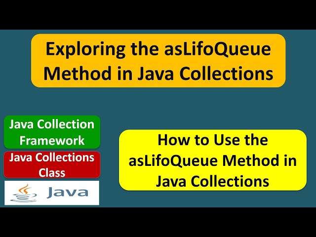 Exploring the asLifoQueue Method in Java Collections | Java Collection Framework