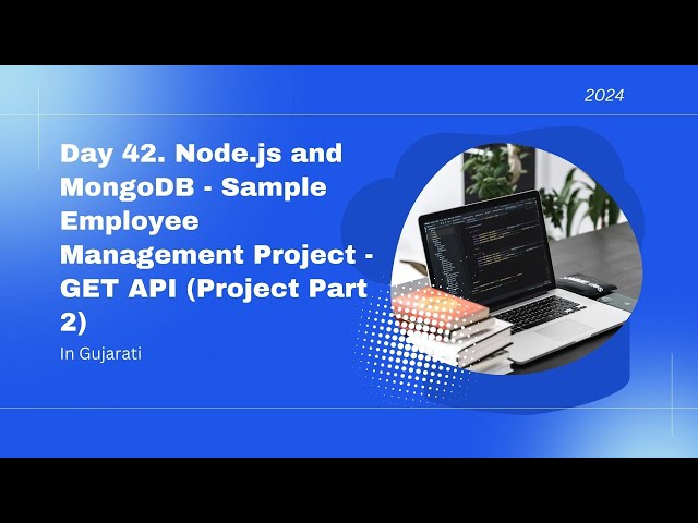 Day 42   Node js and MongoDB   Sample Employee Management Project   GET API Project Part 2