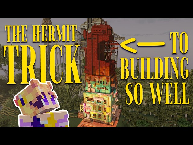 Why Hermitcraft Builds look so good.