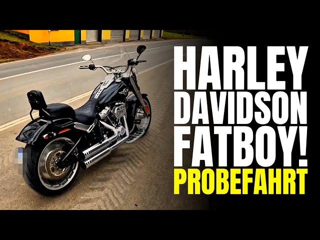 Probefahrt Harley Davidson FATBOY - das ERSTE mal Dickschiff fahren!