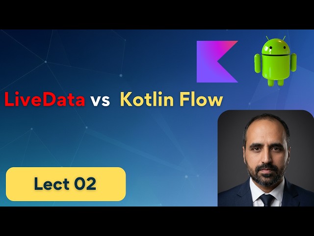 02 - LiveData vs Kotlin Flow | Kotlin Flow on Android | Android with Rashid