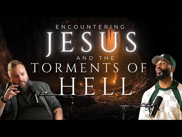 He Encountered Jesus, and Many of Hell's Torments w/ Robyn Cunningham