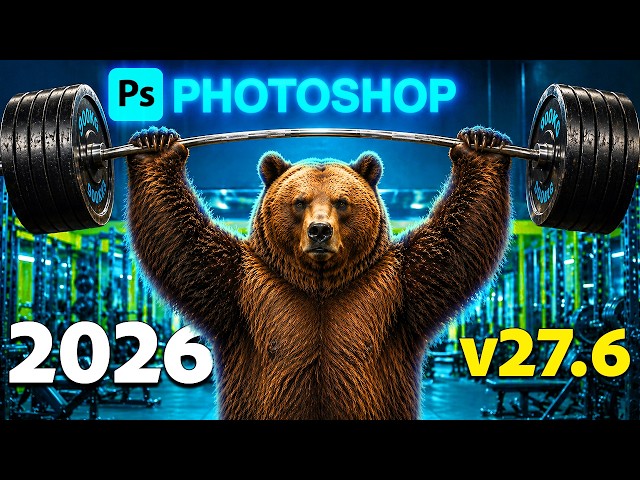 Photoshop NEW Features 2026 v27.6 | Here's What's NEW!