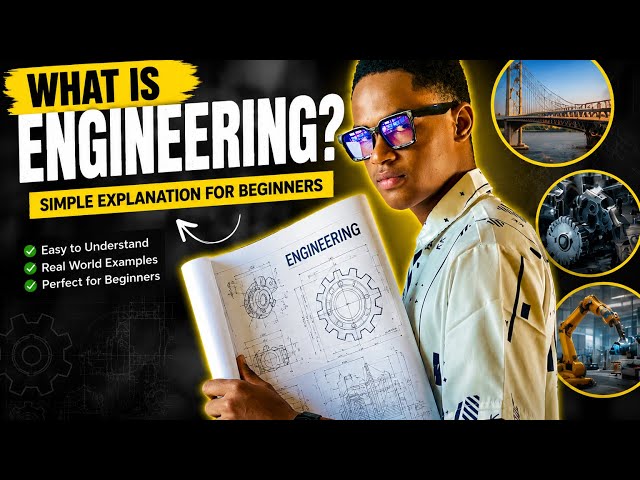 What is Engineering? Simple explanation for beginners 