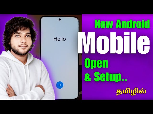 How to Setup New Mobile tamil | How to Open New Mobile tamil | How to setup Android phone in tamil