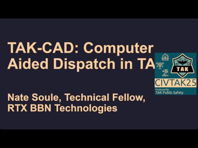 TAK CAD: Computer Aided Dispatch Built Into TAK