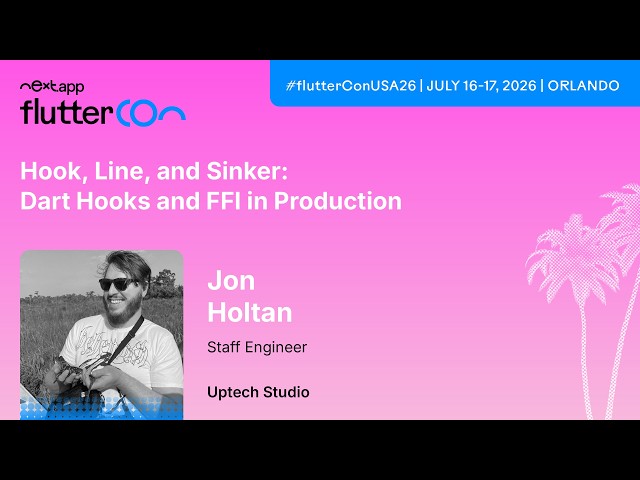 Hook, Line, and Sinker: Dart Hooks and FFI in Production - Jon Holtan | Fluttercon USA 2026