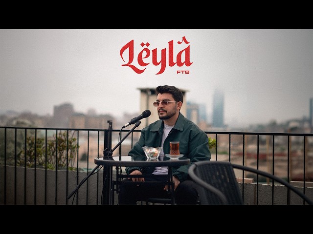 FTB — LEYLA
