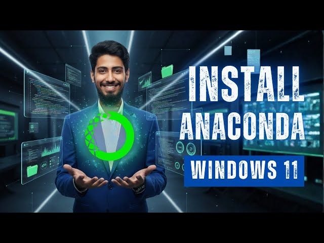 How to Download and Install Anaconda on Windows 11 | CMD Method + VS Code Setup