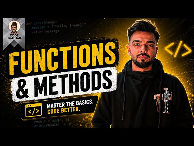Baithak 23: Phase 2: Functions & Methods Explained | Learn Coding From Scratch 🔥