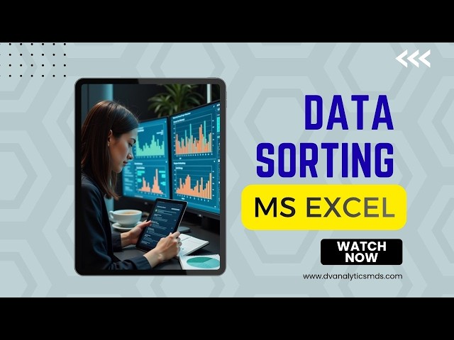 DATA SORTING IN MS EXCEL | MS EXCEL | BASICS OF DATA ANALYSIS | DV ANALYTICS