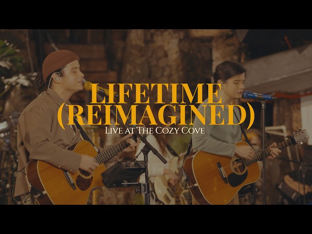 Lifetime (Reimagined)(Live at The Cozy Cove) - Ben & Ben