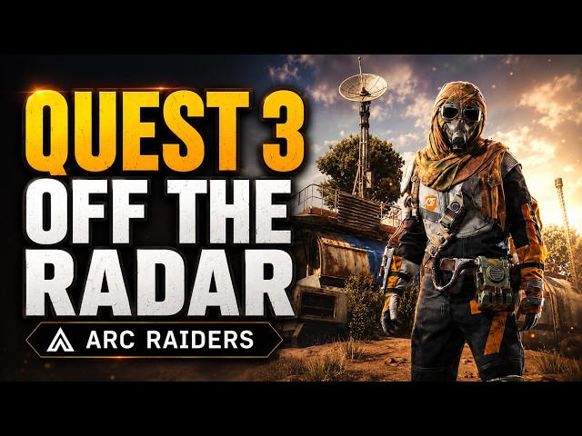 ARC Raiders OGQ Guide #03 – Off The Radar