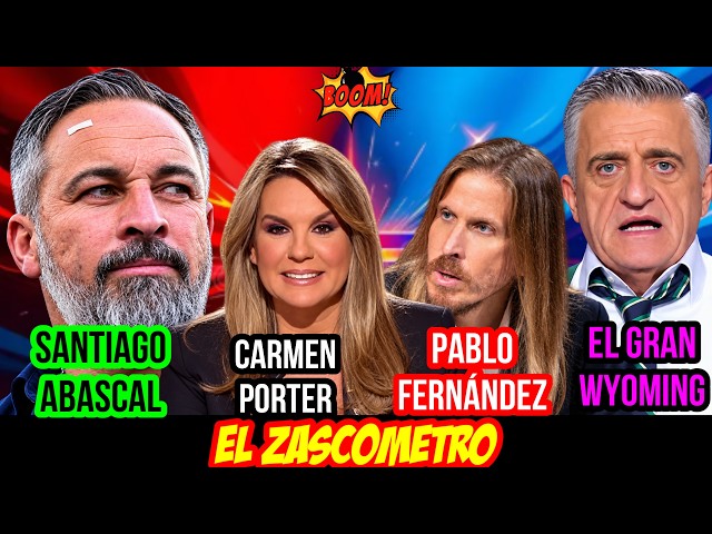 ZASCAS DE SANTIAGO ABASCAL y CARMEN PORTER. RIDÍCULO DE PABLO FERNÁNDEZ Y WYOMING - EL ZASCOMETRO