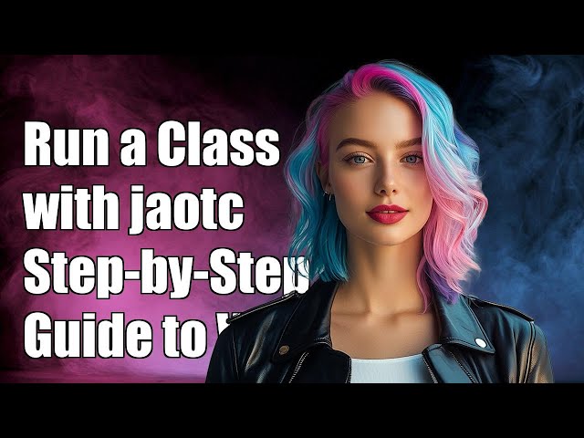 How to Run a Class Compiled with jaotc: Step-by-Step Guide