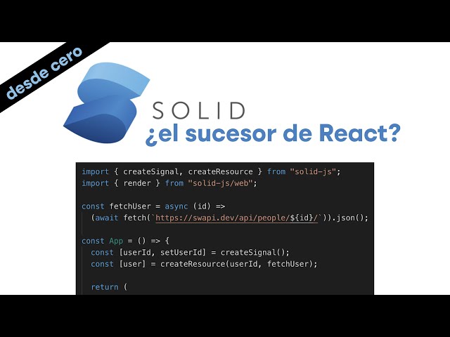 Solid.js Desde Cero ¿El sucesor de React? ⚛️