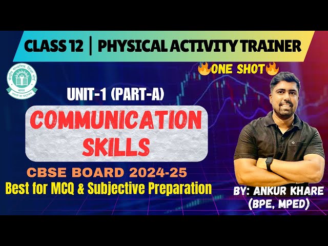 CLASS 12 | PHYSICAL ACTIVITY TRAINER | PART-A | UNIT-1 | COMMUNICATION SKILLS | CBSE BOARD #cbse
