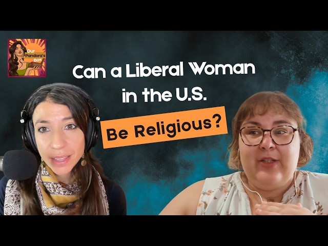 Can a liberal or progressive woman still be religious in the United States today?