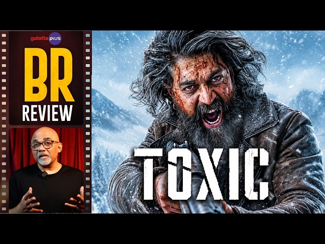 Toxic Review by Baradwaj Rangan | Yash | Nayanthara, Kiara Advani, Rukmini, Geetu Mohandas | KVN