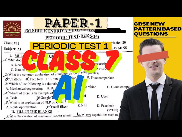 Class 7 Periodic Test-1 (AI)  Artificial Intelligence , PMS KVS 2025-'26,