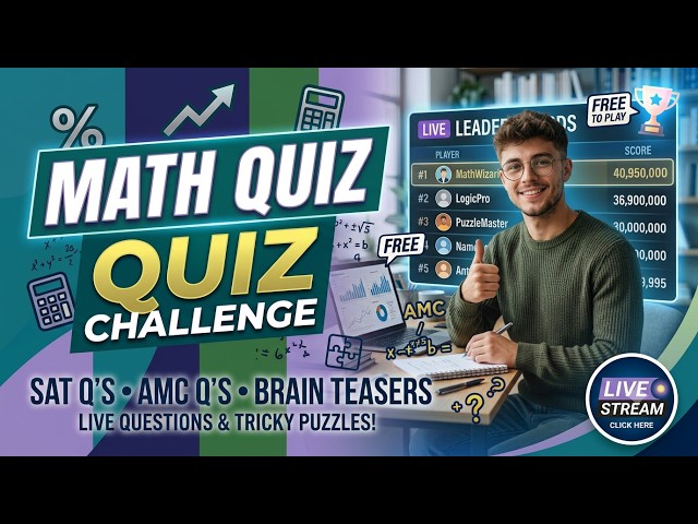 Ultimate Math Quiz Stream 🧠 SAT, AMC & Tricky Puzzles! (Live Leaderboard)