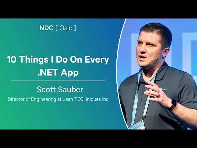 10 Things I Do On Every .NET App - Scott Sauber - NDC Oslo 2025