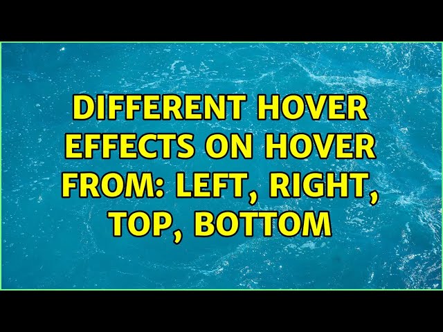 Different hover effects on hover from: left, right, top, bottom