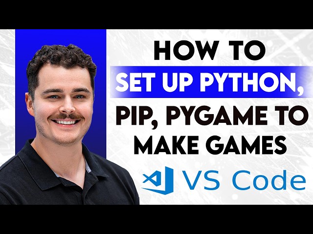 How To Set Up Python, Pip, Pygame And VS Code To Start Making Games [2026 Guide]