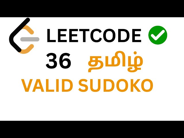 LeetCode 36 - Valid Suduko Explained in Tamil  | python | Neetcode 150 | array and hashing
