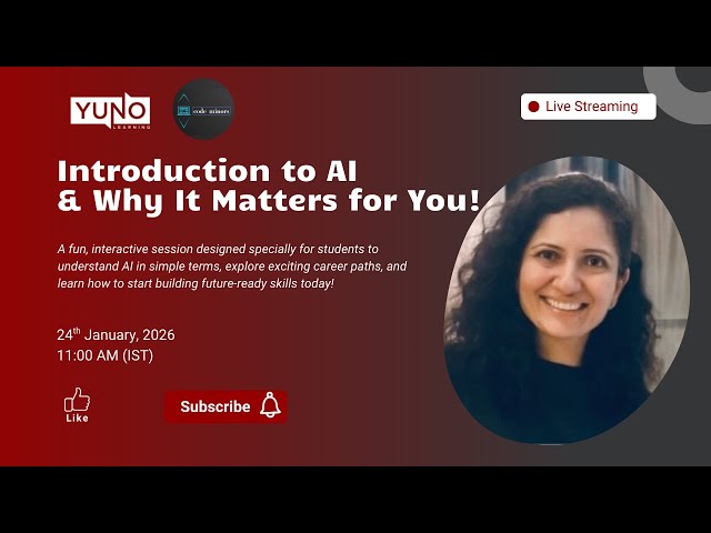 Introduction to AI & Why It Matters for You! | Yuno Learning