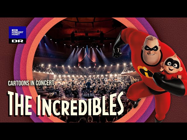 The Incredibles // Danish National Symphony Orchestra, Concert Choir & DR Big Band (Live)