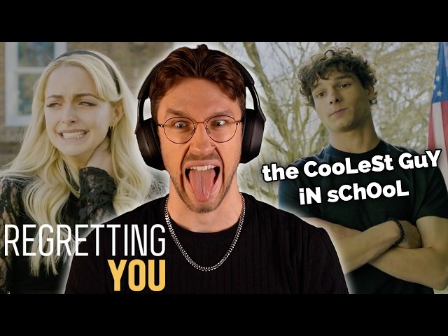 MY NEW FAVORITE MOVIE *Regretting You*