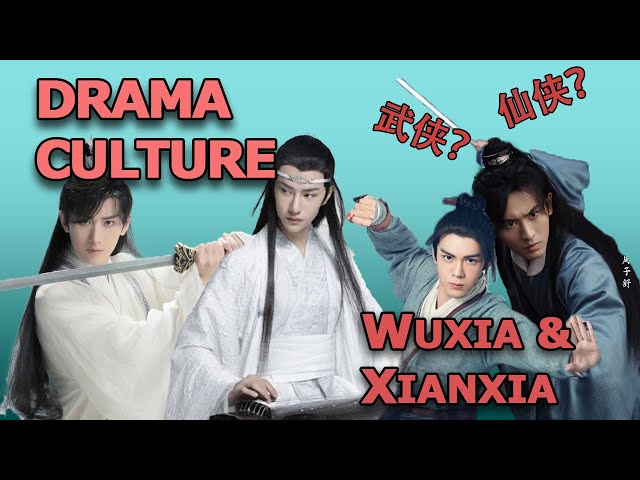 What are Wuxia and Xianxia? | Chinese Culture in C-Drama