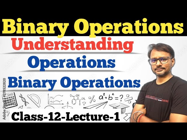 Class 12 | Binary Operations | Lec 1 || @scientiaclasses101 || Sanjay Sir