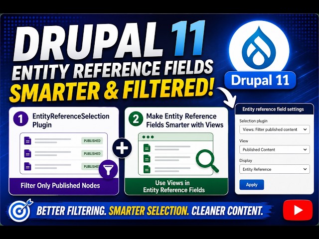 Drupal 11 Entity Reference Fields | Filter Published Nodes with Views & EntityReferenceSelection