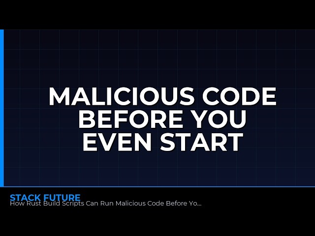 How Rust Build Scripts Can Run Malicious Code Before Your Program Even Starts