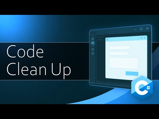 Code Clean Up | C# Visual Studio Programming