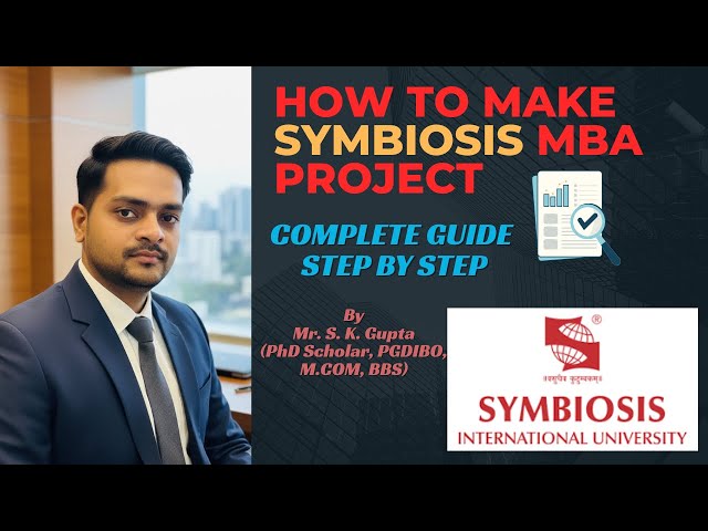 How to Make Symbiosis University MBA Project | Complete Step-by-Step Guide | WhatsApp: 7042915615
