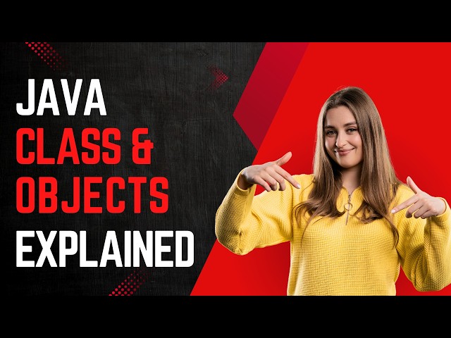 Java Classes and Objects Explained | OOP Basics for Beginners